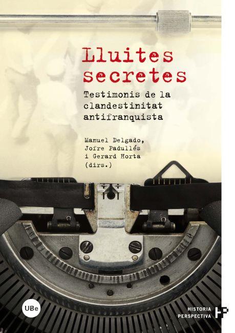 LLUITES SECRETES | 9788447535590 | PADULLES, JOFRE / DELGADO, MANUEL / HORTA, GERARD (DIRS.) | Llibreria Online de Banyoles | Comprar llibres en català i castellà online