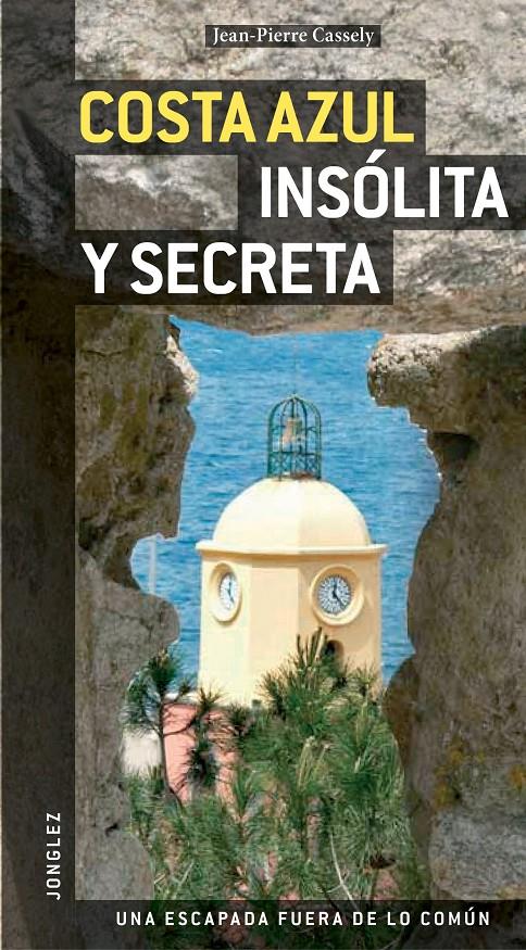 COSTA AZUL INSÓLITA Y SECRETA | 9782915807448 | CASSELY, JEAN-PIERRE | Llibreria Online de Banyoles | Comprar llibres en català i castellà online