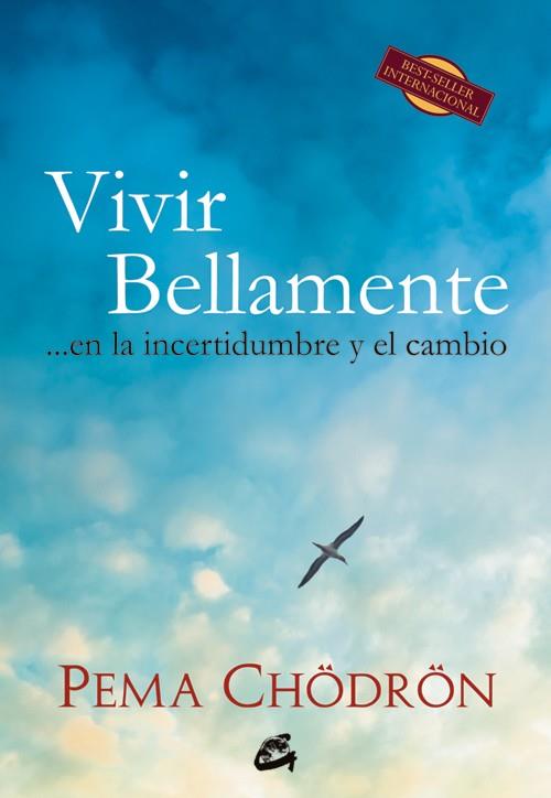 VIVIR BELLAMENTE... EN LA INCERTIDUMBRE Y EL CAMBIO | 9788484454830 | CHÖDRÖN, PEMA | Llibreria Online de Banyoles | Comprar llibres en català i castellà online