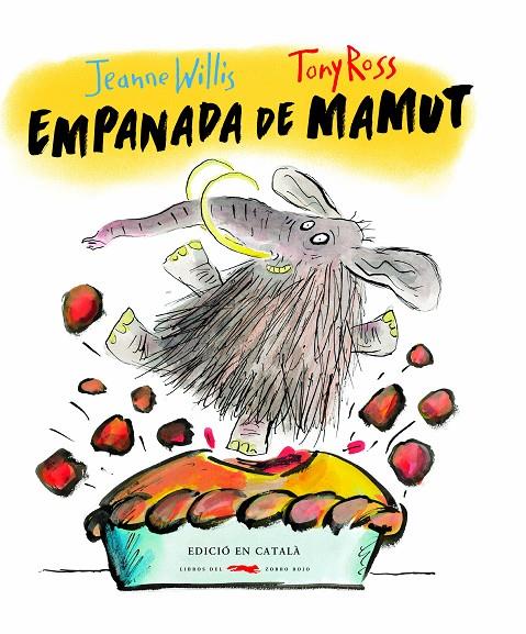 EMPANADA DE MAMUT | 9788494674334 | WILLIS, JEANNE | Llibreria Online de Banyoles | Comprar llibres en català i castellà online