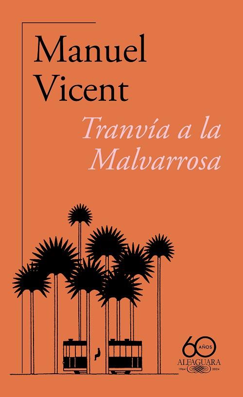 TRANVÍA A LA MALVARROSA (60.º ANIVERSARIO DE ALFAGUARA) | 9788420478784 | VICENT, MANUEL | Llibreria Online de Banyoles | Comprar llibres en català i castellà online