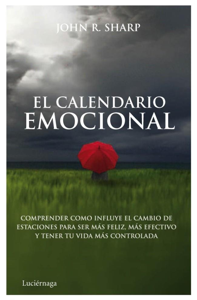 CALENDARIO EMOCIONAL, EL | 9788492545551 | JOHN R. SHARP | Llibreria L'Altell - Llibreria Online de Banyoles | Comprar llibres en català i castellà online - Llibreria de Girona