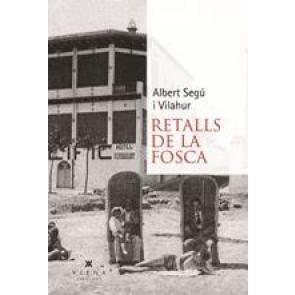 RETALLS DE LA FOSCA | 9788483309520 | SEGÚ I VILAHUR, ALBERT | Llibreria Online de Banyoles | Comprar llibres en català i castellà online