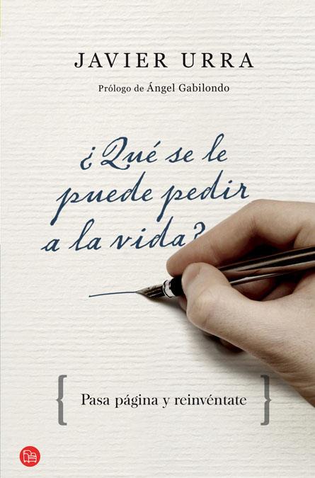 QUÉ SE LE PUEDE PEDIR A LA VIDA? | 9788466325639 | URRA JAVIER | Llibreria Online de Banyoles | Comprar llibres en català i castellà online