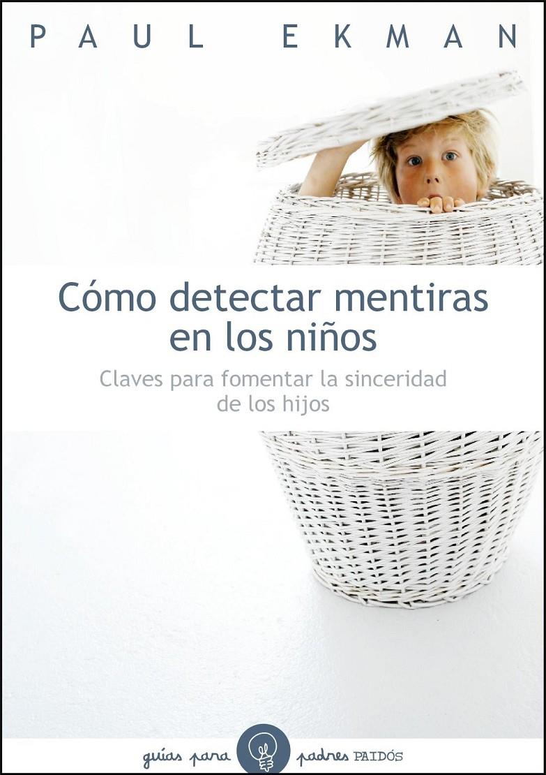 CÓMO DETECTAR MENTIRAS EN LOS NIÑOS | 9788449323782 | EKMAN, PAUL | Llibreria Online de Banyoles | Comprar llibres en català i castellà online