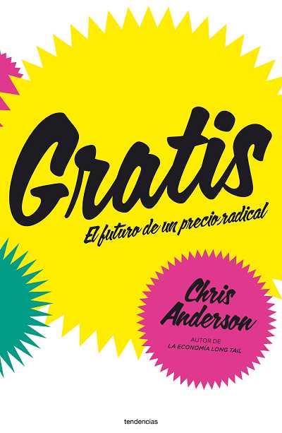 GRATIS. EL FUTURO DE UN PRECIO R | 9788493696108 | ANDERSON, CHRIS | Llibreria Online de Banyoles | Comprar llibres en català i castellà online