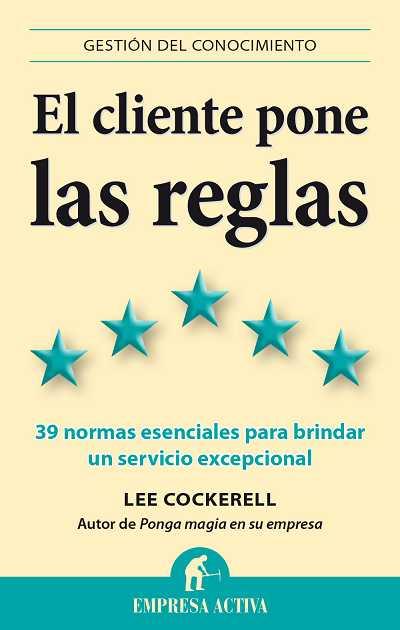 CLIENTE PONE LAS REGLAS, EL | 9788496627628 | COCKERELL, LEE | Llibreria Online de Banyoles | Comprar llibres en català i castellà online