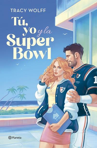 TÚ, YO Y LA SUPER BOWL | 9788408292432 | WOLFF, TRACY | Llibreria Online de Banyoles | Comprar llibres en català i castellà online