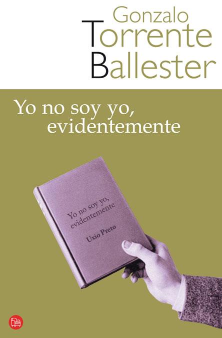 YO NO SOY YO, EVIDENTEMENTE   FG | 9788466321174 | TORRENTE BALLESTER, GONZALO | Llibreria Online de Banyoles | Comprar llibres en català i castellà online