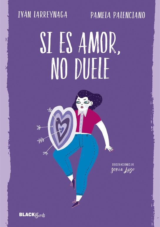 SI ES AMOR, NO DUELE  | 9788420486239 | IVÁN LARREYNAGA/PAMELA PALENCIANO | Llibreria Online de Banyoles | Comprar llibres en català i castellà online