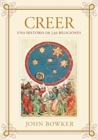 CREER. UNA HISTORIA DE LAS RELIGIONES | 9788449321801 | BOWKER, JOHN | Llibreria Online de Banyoles | Comprar llibres en català i castellà online