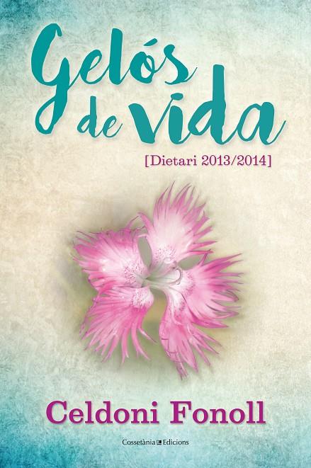 GELÓS DE VIDA | 9788490346471 | FONOLL CASANOVES, CELDONI | Llibreria Online de Banyoles | Comprar llibres en català i castellà online