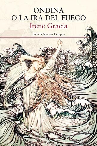 ONDINA O LA IRA DEL FUEGO | 9788417041298 | GRACIA, IRENE | Llibreria Online de Banyoles | Comprar llibres en català i castellà online