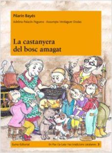 CASTANYERA DEL BOSC AMAGAT LA | 9788497664516 | PILARÍN BAYÉS/ADELINA PALACÍN/ASSUMPTA VERDAGUER I DODAS | Llibreria L'Altell - Llibreria Online de Banyoles | Comprar llibres en català i castellà online - Llibreria de Girona
