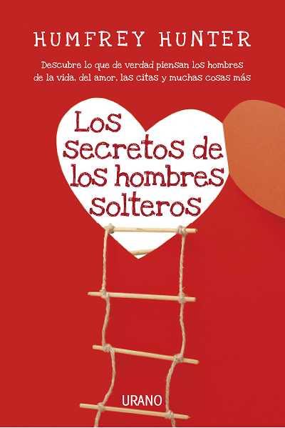 SECRETOS DE LOS HOMBRES SOLTEROS,LOS | 9788479538149 | HUNTER,HUMFREY | Llibreria L'Altell - Llibreria Online de Banyoles | Comprar llibres en català i castellà online - Llibreria de Girona