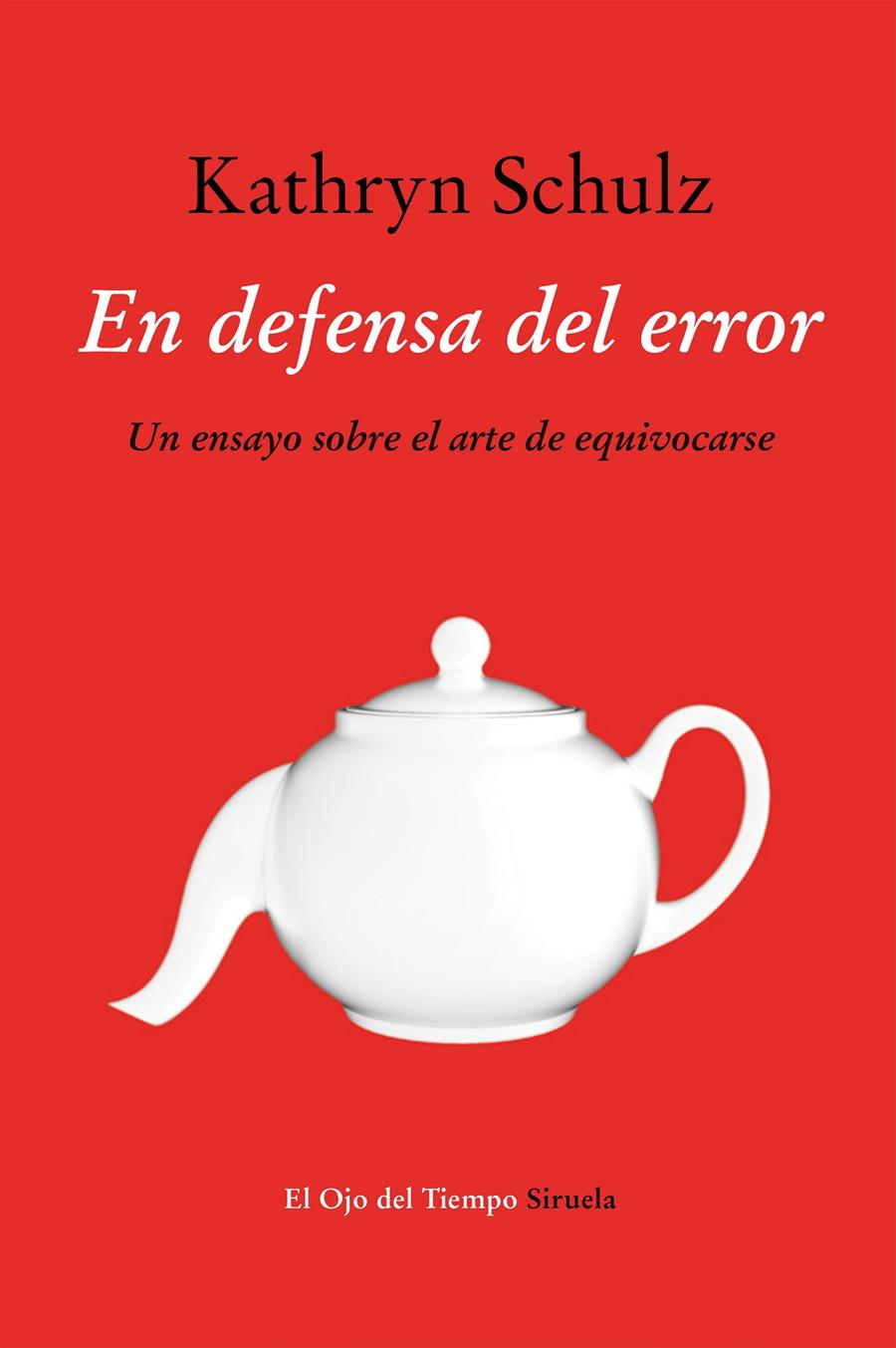 EN DEFENSA DEL ERROR | 9788416465262 | SCHULZ, KATHYN | Llibreria Online de Banyoles | Comprar llibres en català i castellà online