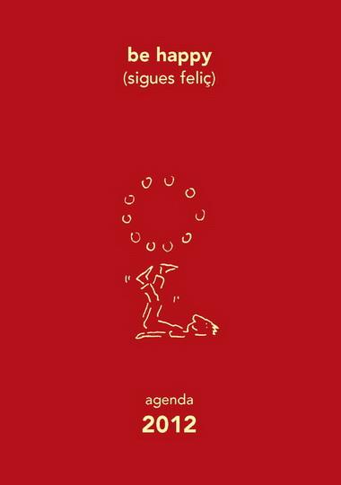 AGENDA BE HAPPY(SIGUES FELIC) 2012 | 9788493842680 | SHEEHAN, MÓNICA | Llibreria L'Altell - Llibreria Online de Banyoles | Comprar llibres en català i castellà online - Llibreria de Girona