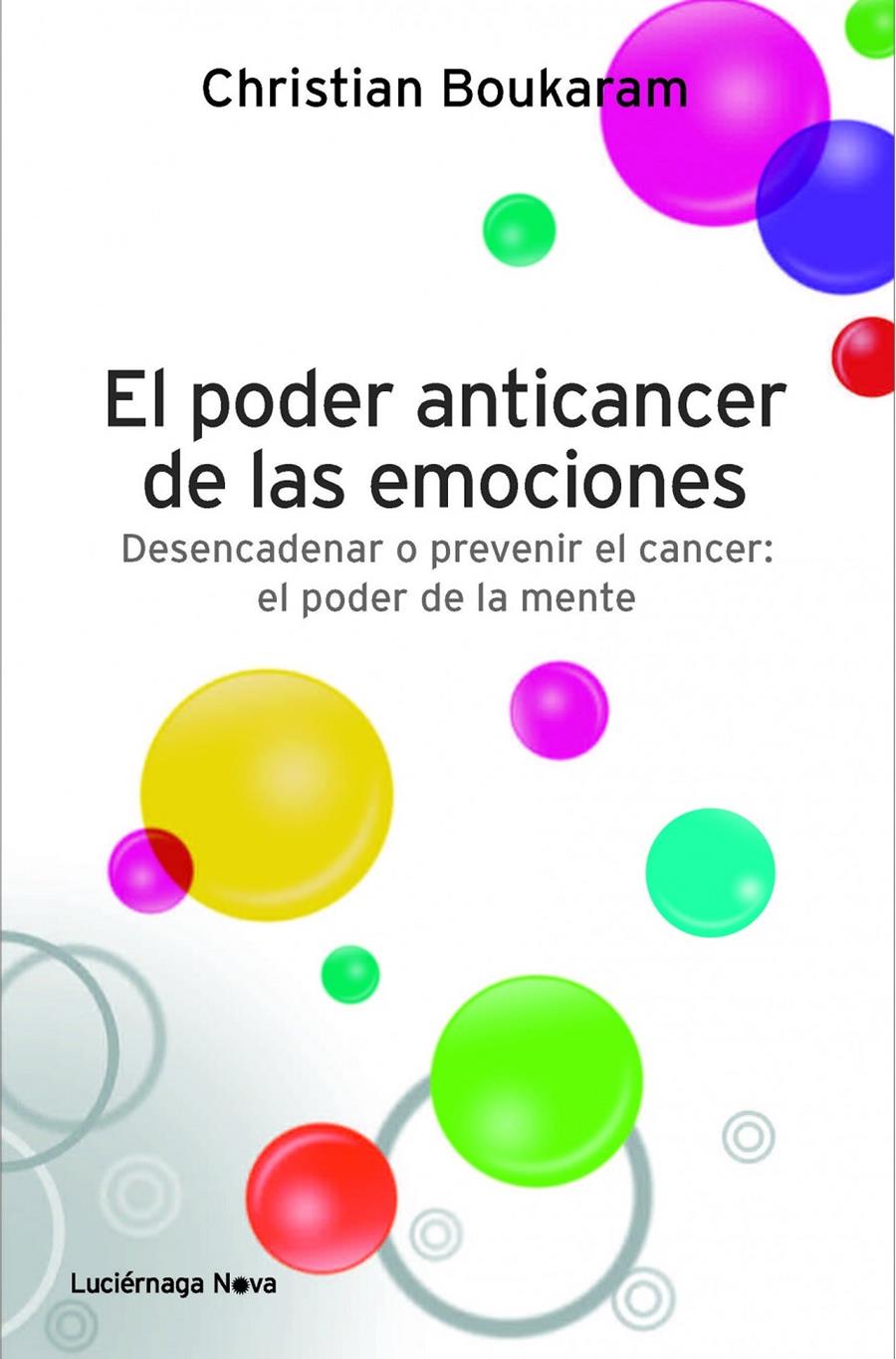 PODER ANTICÁNCER DE LAS EMOCIONES, EL | 9788415864042 | BOUKARAM, DR. CHRISTIAN  | Llibreria L'Altell - Llibreria Online de Banyoles | Comprar llibres en català i castellà online - Llibreria de Girona