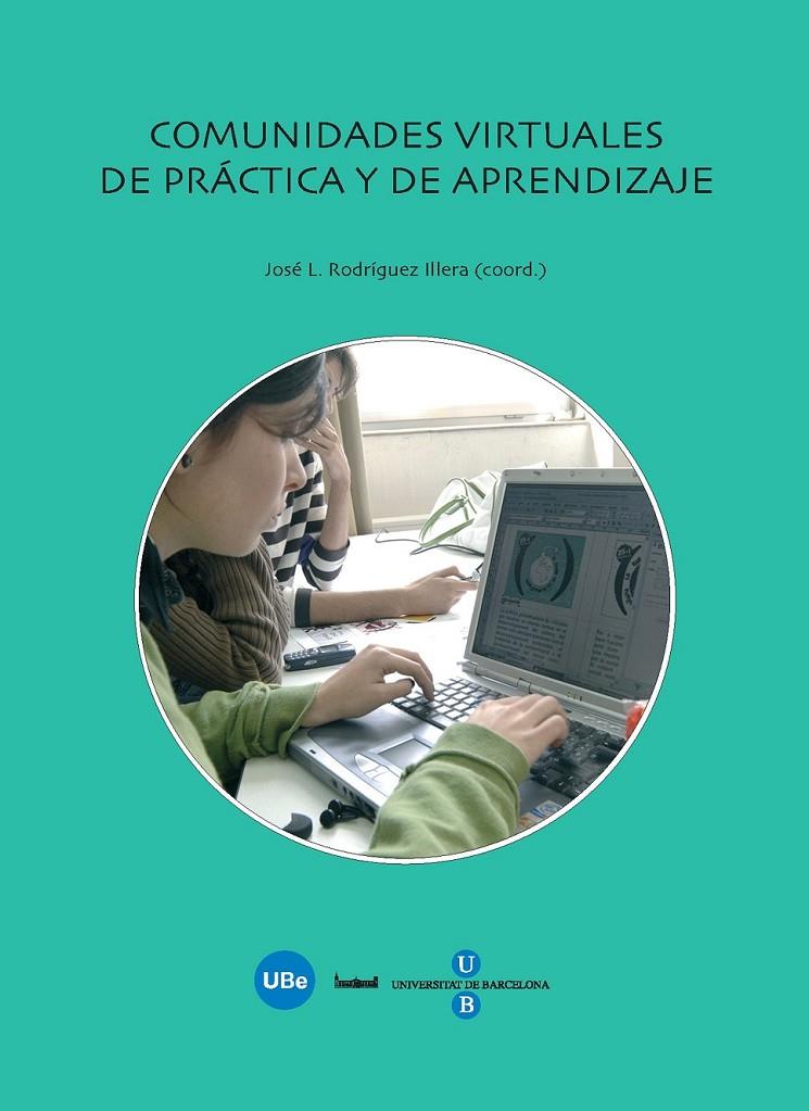 COMUNIDADES VIRTUALES DE PRACTICA Y DE APRENDIZAJE | 9788447532803 | RODRIGUEZ ILLERA, JOSE L. | Llibreria Online de Banyoles | Comprar llibres en català i castellà online