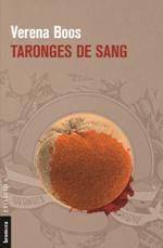 TARONGES DE SANG | 9788490267448 | BOOS, VERENA | Llibreria L'Altell - Llibreria Online de Banyoles | Comprar llibres en català i castellà online - Llibreria de Girona