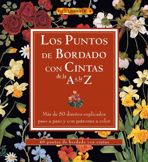 PUNTOS DE BORDADO CON CINTAS DE LA A A LA Z, LOS | 9788496777439 | "VV.AA" | Llibreria Online de Banyoles | Comprar llibres en català i castellà online