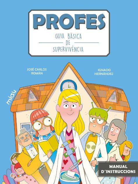 PROFES: GUIA BÀSICA DE SUPERVIVÈNCIA | 9788418753633 | ROMÁN, JOSÉ CARLOS | Llibreria Online de Banyoles | Comprar llibres en català i castellà online