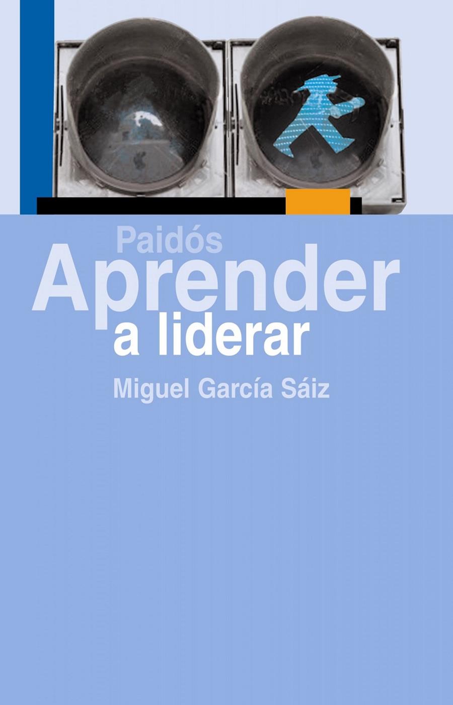 APRENDER A LIDERAR | 9788449323843 | GARCÍA SÁIZ, MIGUELÇ | Llibreria L'Altell - Llibreria Online de Banyoles | Comprar llibres en català i castellà online - Llibreria de Girona