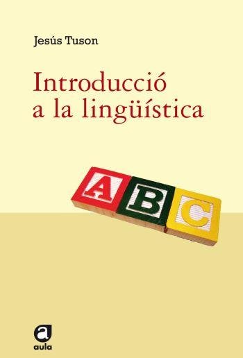 INTRODUCCIÓ A LA LINGÜISTICA | 9788492672165 | TUSON,JESÚS | Llibreria L'Altell - Llibreria Online de Banyoles | Comprar llibres en català i castellà online - Llibreria de Girona