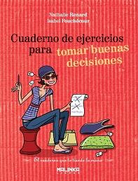 CUADERNO EJERCICIOS PARA TOMAR BUENAS DECISIONES | 9788415322009 | RENARD, NATHALIE | Llibreria Online de Banyoles | Comprar llibres en català i castellà online