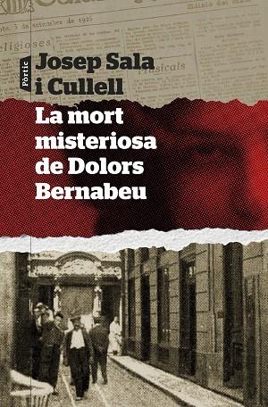 MORT MISTERIOSA DE DOLORS BERNABEU, LA | 9788498095289 | SALA I CULLELL, JOSEP | Llibreria L'Altell - Llibreria Online de Banyoles | Comprar llibres en català i castellà online - Llibreria de Girona