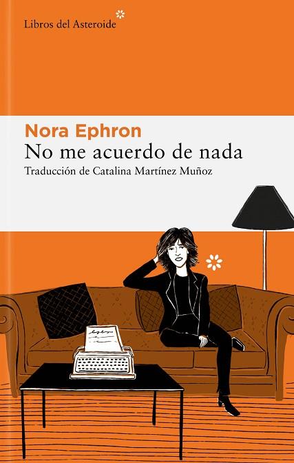 NO ME ACUERDO DE NADA | 9788419089052 | EPHRON, NORA | Llibreria L'Altell - Llibreria Online de Banyoles | Comprar llibres en català i castellà online - Llibreria de Girona