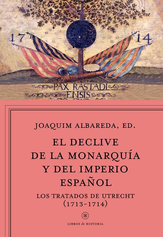 DECLIVE DE LA MONARQUÍA Y DEL IMPERIO ESPAÑOL, EL | 9788498928815 | ALBAREDA SALVADÓ JOAQUIM  | Llibreria Online de Banyoles | Comprar llibres en català i castellà online