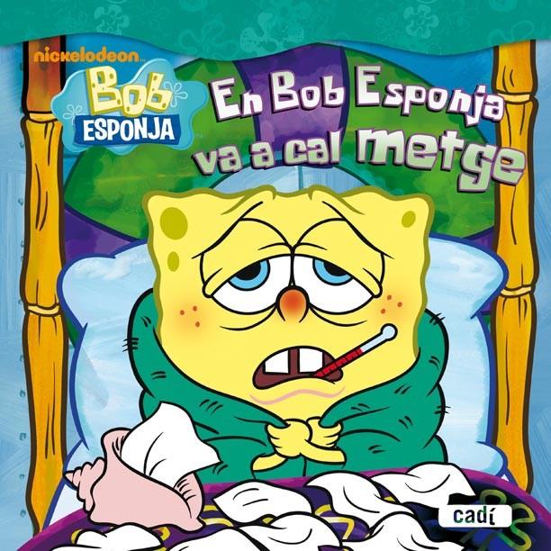 EN BOB ESPONJA VA A CAL METGE | 9788447460793 | STEVEN BANKS | Llibreria Online de Banyoles | Comprar llibres en català i castellà online