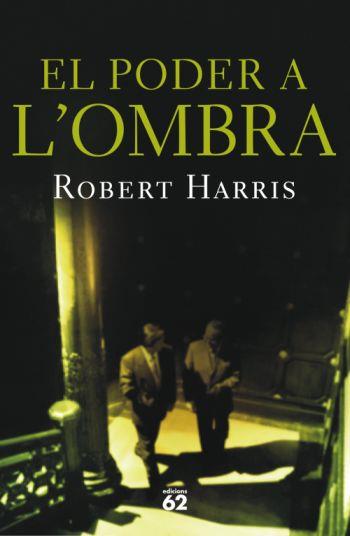 PODER A L´OMBRA, EL | 9788429761139 | HARRIS, ROBERT | Llibreria Online de Banyoles | Comprar llibres en català i castellà online