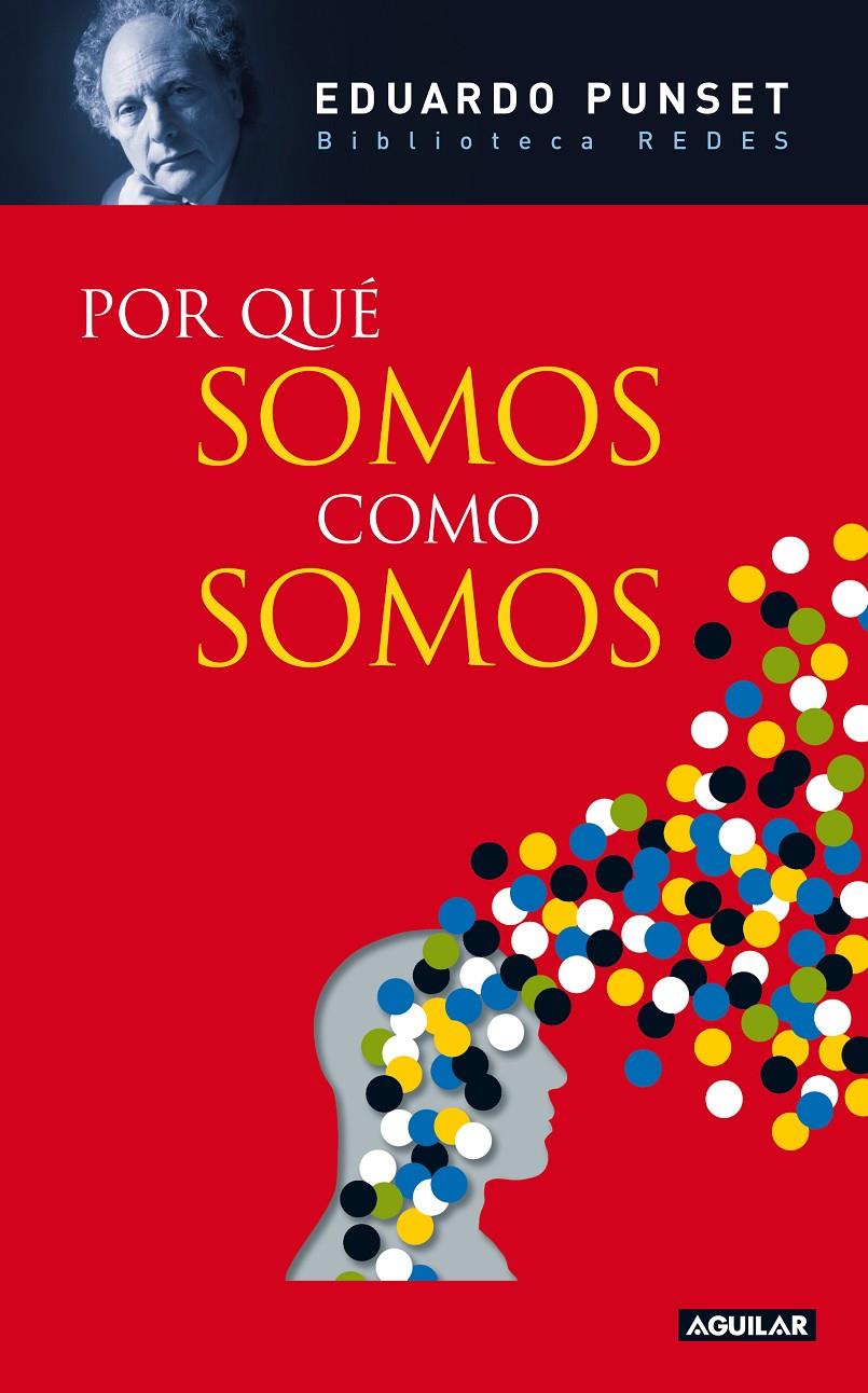 POR QUE SOMOS COMO SOMOS | 9788403100824 | PUNSET,EDUARDO | Llibreria Online de Banyoles | Comprar llibres en català i castellà online