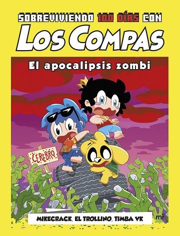 SOBREVIVIENDO 100 DÍAS CON LOS COMPAS: EL APOCALIPSIS ZOMBI | 9788427052734 | MIKECRACK, EL TROLLINO Y TIMBA VK | Llibreria Online de Banyoles | Comprar llibres en català i castellà online