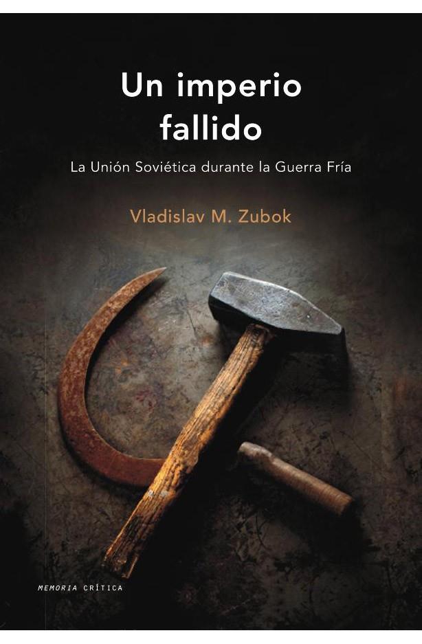 UN IMPERIO FALLIDO | 9788484327561 | ZUBOK,VLADISLAV M. | Llibreria Online de Banyoles | Comprar llibres en català i castellà online