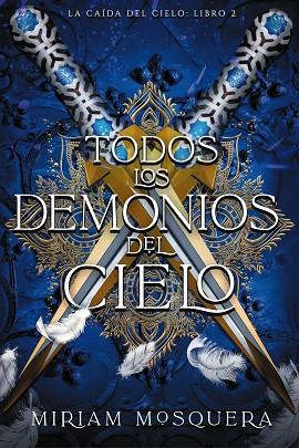 TODOS LOS DEMONIOS DEL CIELO | 9788419988362 | MOSQUERA, MIRIAM | Llibreria Online de Banyoles | Comprar llibres en català i castellà online