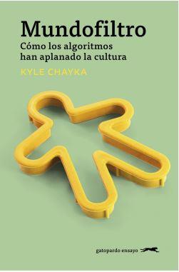 MUNDOFILTRO | 9788412796780 | KYLE CHAYKA | Llibreria Online de Banyoles | Comprar llibres en català i castellà online