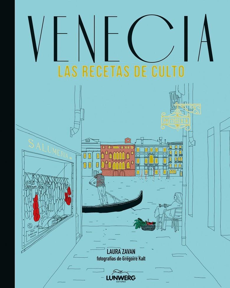 VENECIA. LAS RECETAS DE CULTO | 9788415888833 | ZAVAN, LAURA  | Llibreria Online de Banyoles | Comprar llibres en català i castellà online