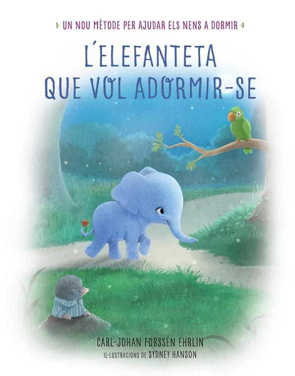 L'ELEFANTETA QUE VOL ADORMIR-SE | 9788448846855 | FORSSEN EHRLIN, CARL-JOHAN | Llibreria Online de Banyoles | Comprar llibres en català i castellà online