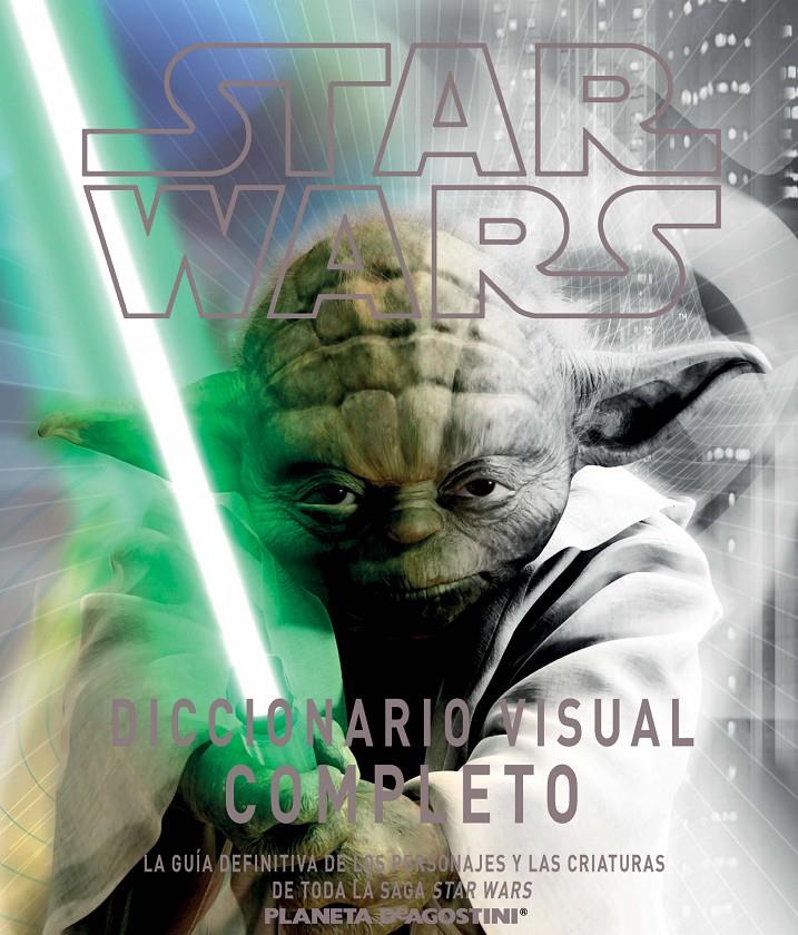 STAR WARS. DICCIONARIO VISUAL COMPLETO | 9788415480471 | VARIOS AUTORES | Llibreria Online de Banyoles | Comprar llibres en català i castellà online