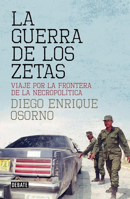 GUERRA DE LOS ZETAS, LA | 9788499927138 | OSORNO, DIEGO ENRIQUE | Llibreria Online de Banyoles | Comprar llibres en català i castellà online