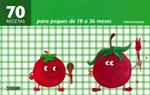 70 RECETAS PARA PEQUES DE 18 A 36 MESES | 9788475567150 | GAUDANT, VALÉRIE | Llibreria Online de Banyoles | Comprar llibres en català i castellà online