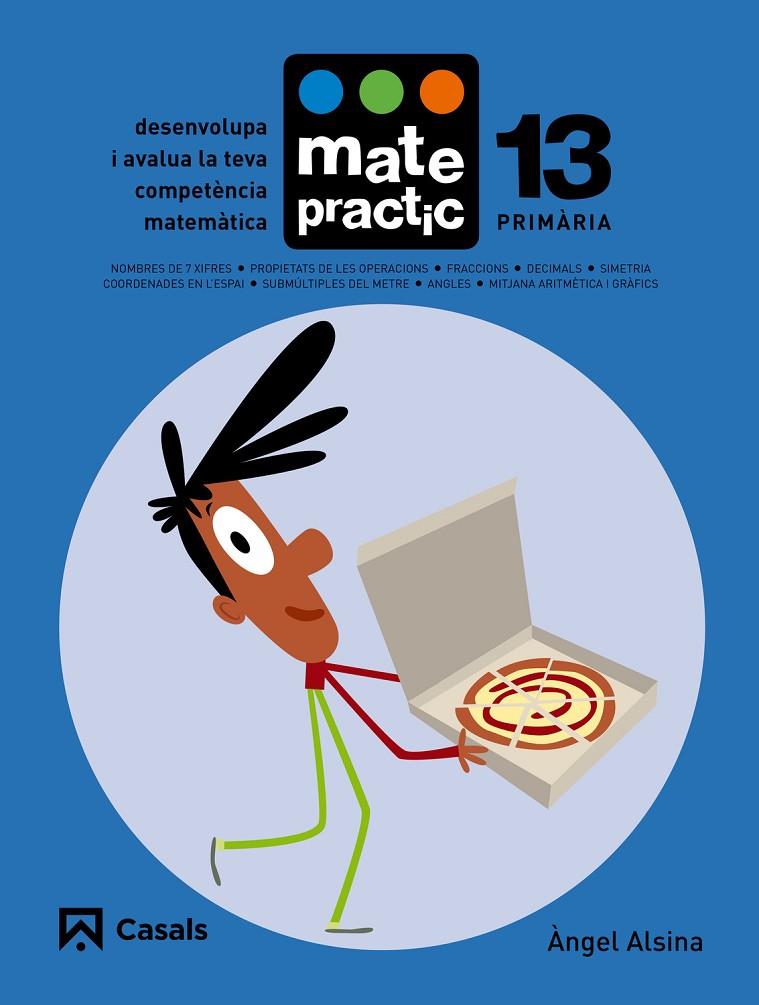 QUADERN MATEPRACTIC 13 PRIMÀRIA | 9788421858462 | ALSINA PASTELLS, ÀNGEL | Llibreria Online de Banyoles | Comprar llibres en català i castellà online