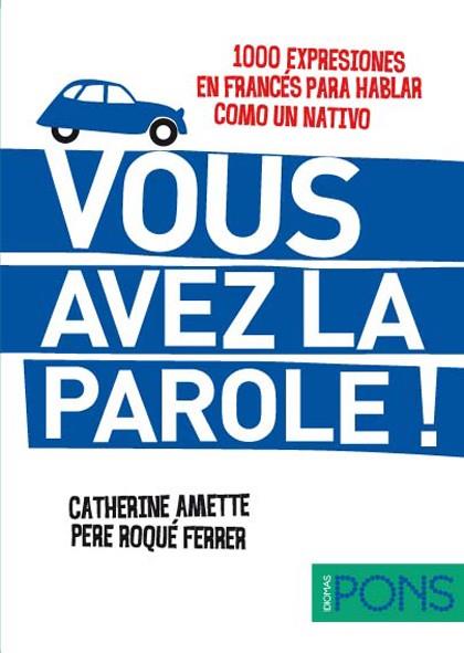 VOUS AVEZ LA PAROLE! | 9788484437604 | AA.VV | Llibreria Online de Banyoles | Comprar llibres en català i castellà online