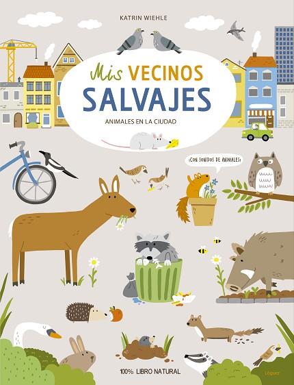 MIS VECINOS SALVAJES | 9788412491456 | WIEHLE, KATRIN | Llibreria L'Altell - Llibreria Online de Banyoles | Comprar llibres en català i castellà online - Llibreria de Girona