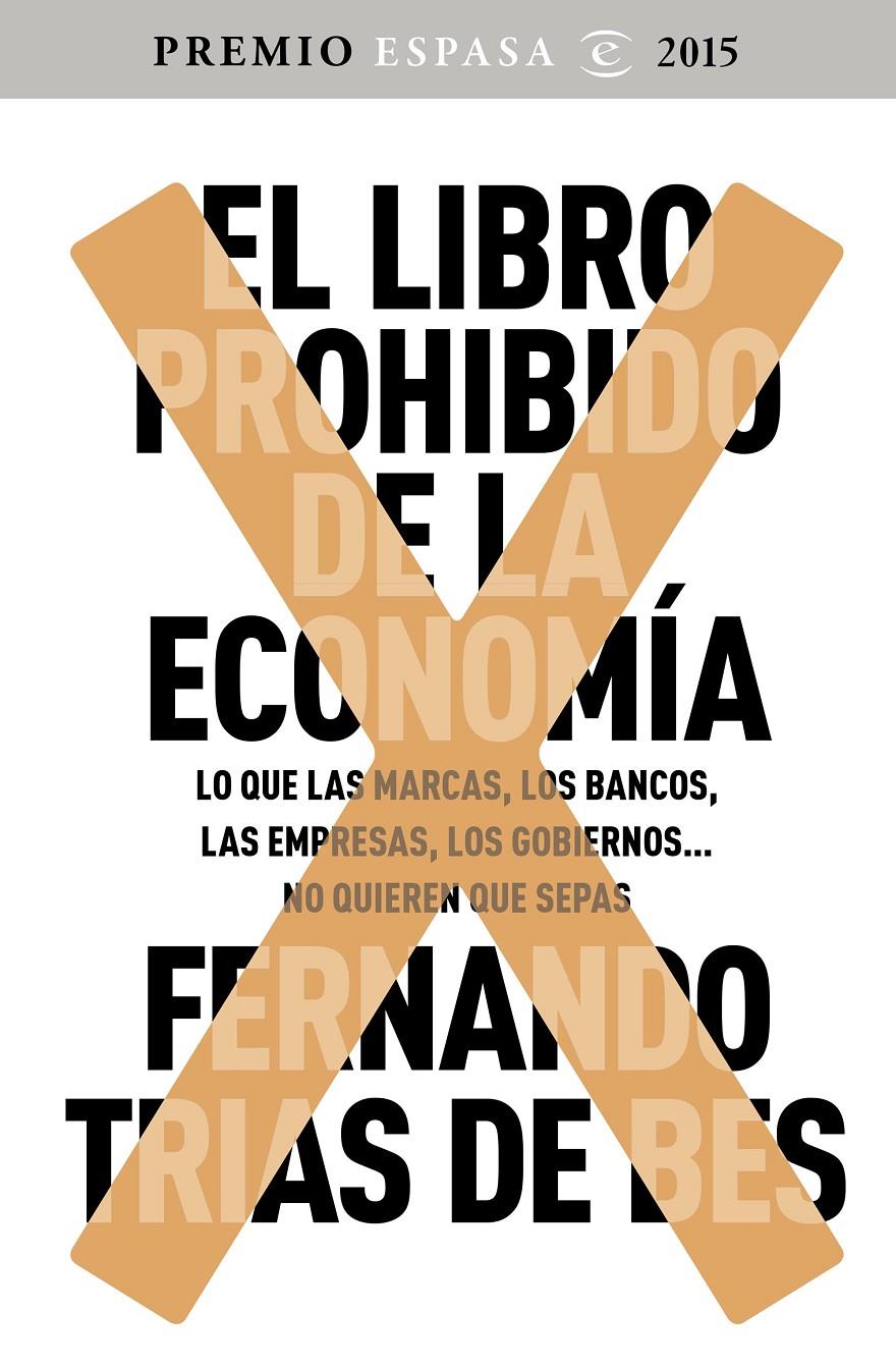 LIBRO PROHIBIDO DE LA ECONOMÍA, EL | 9788467045536 | TRÍAS DE BES, FERNANDO | Llibreria Online de Banyoles | Comprar llibres en català i castellà online