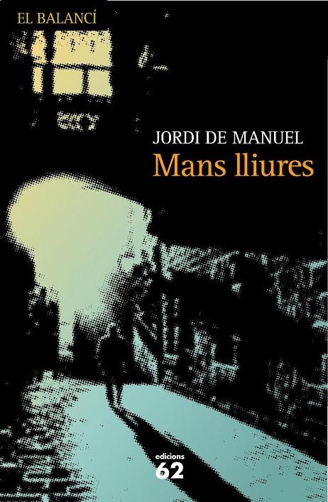 MANS LLIURES | 9788429761917 | MANUEL, JORDI DE | Llibreria Online de Banyoles | Comprar llibres en català i castellà online