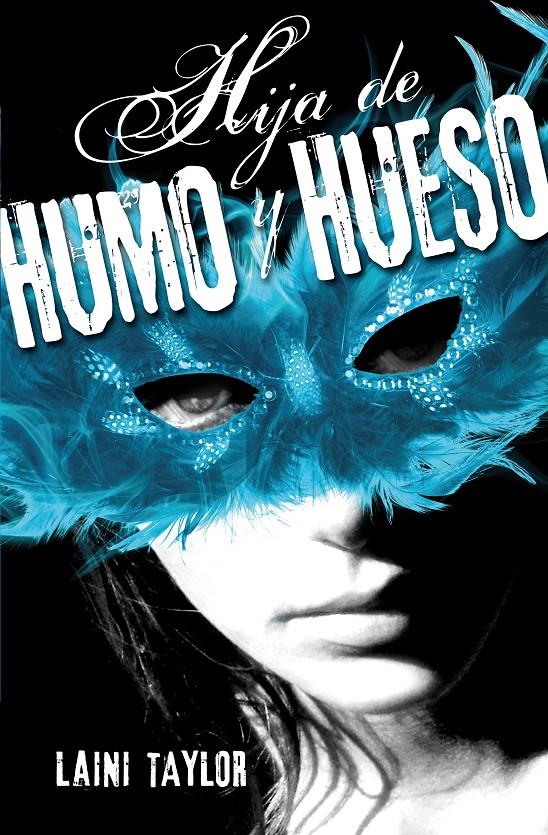 HIJA DE HUMO Y HUESO (DAUGHTER FO SMOKE AND BONE) | 9788420410982 | TAYLOR, LAINI | Llibreria Online de Banyoles | Comprar llibres en català i castellà online